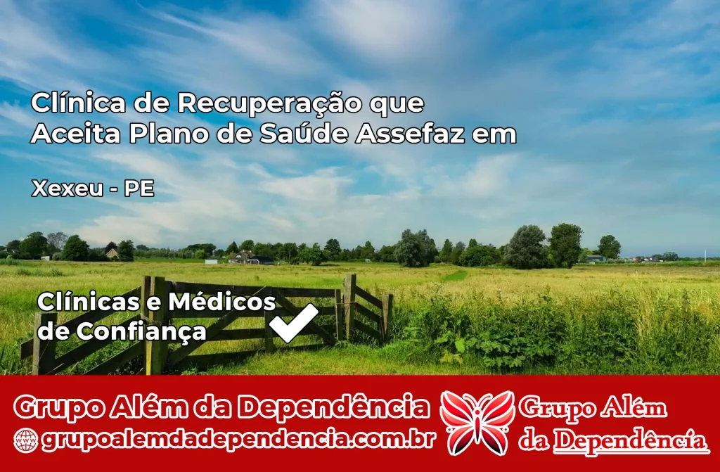 Clínica de Recuperação que Aceita Plano de Saúde Assefaz em Xexéu – PE 1 Clínica Assefaz em Xexéu – PE
