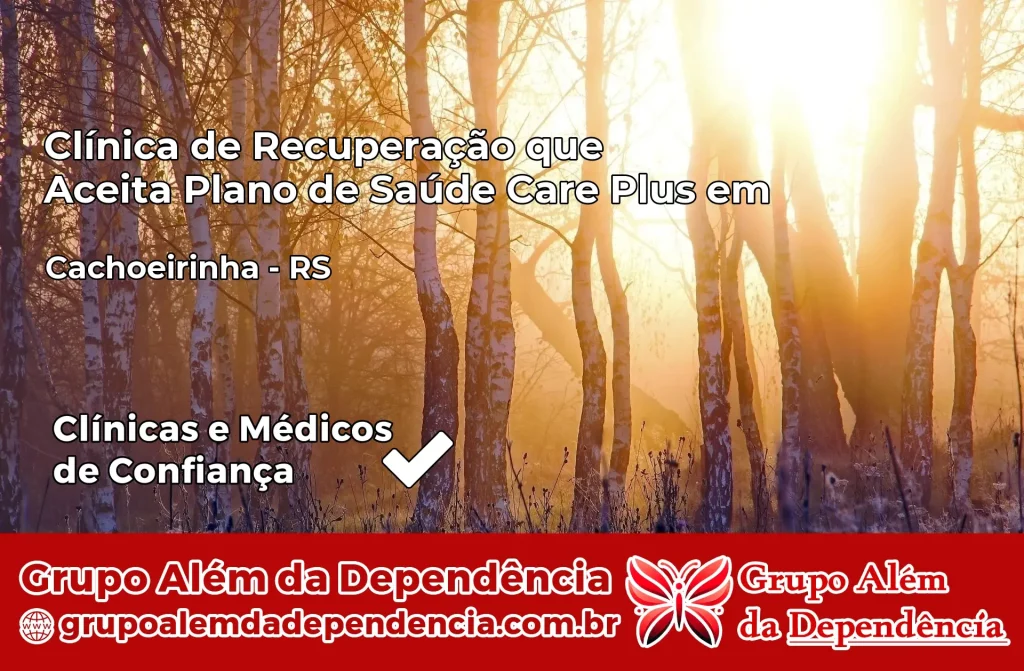 Clínica de Recuperação que Aceita Plano de Saúde Care Plus em Cachoeirinha – RS 1 Clínica Care Plus em Cachoeirinha – RS