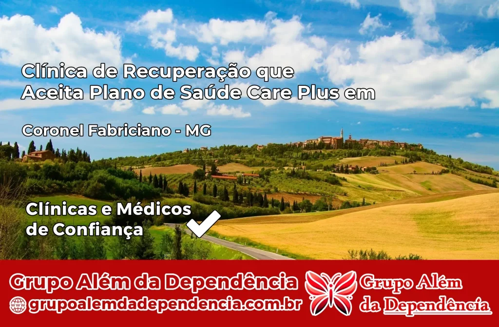 Clínica de Recuperação que Aceita Plano de Saúde Care Plus em Coronel Fabriciano – MG 1 Clínica Care Plus em Coronel Fabriciano – MG