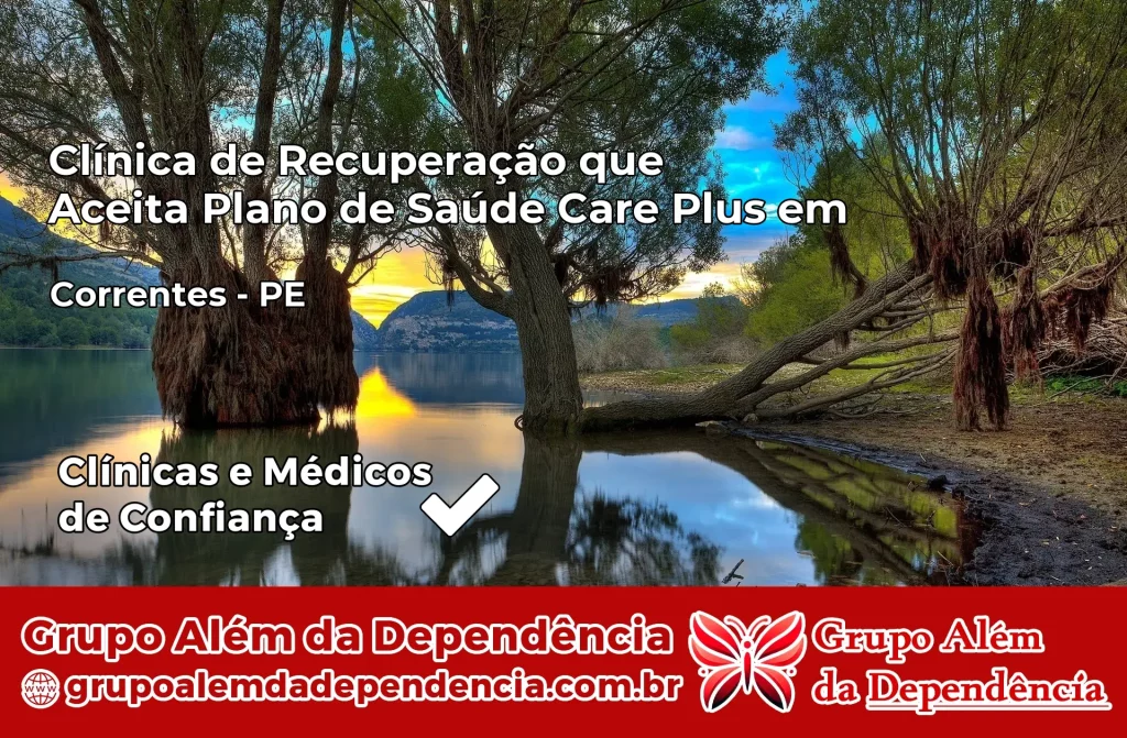 Clínica de Recuperação que Aceita Plano de Saúde Care Plus em Correntes – PE 1 Clínica Care Plus em Correntes – PE