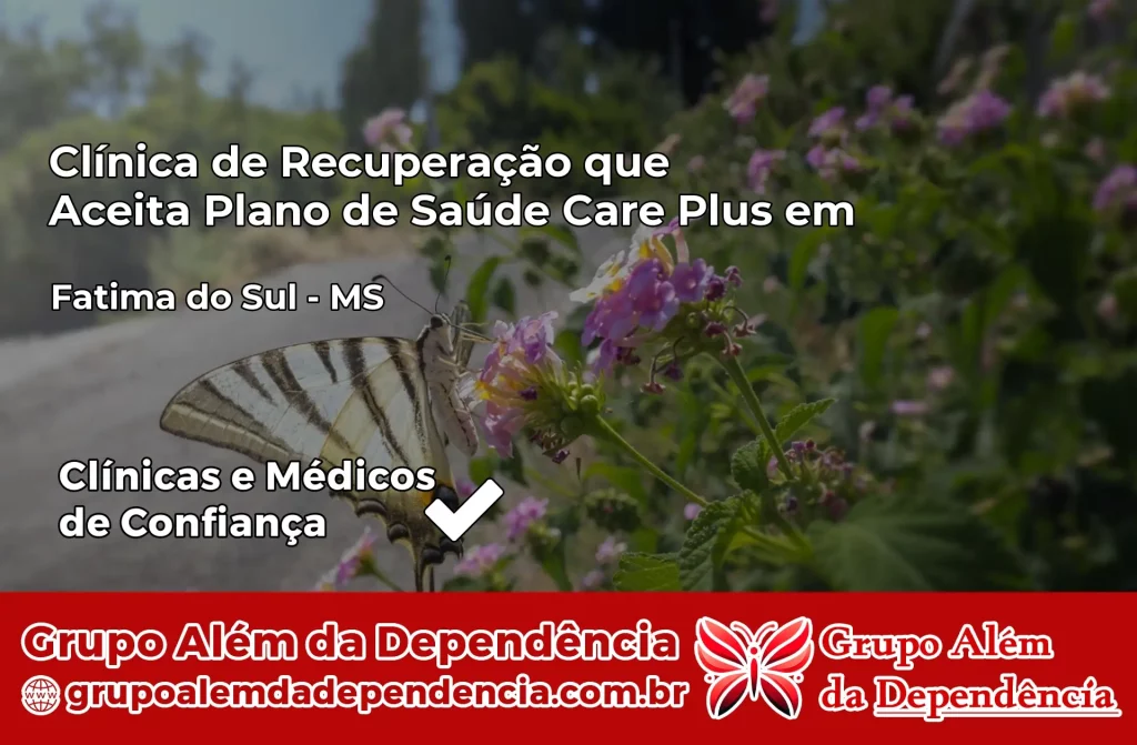 Clínica de Recuperação que Aceita Plano de Saúde Care Plus em Fátima do Sul – MS 1 Clínica Care Plus em Fátima do Sul – MS