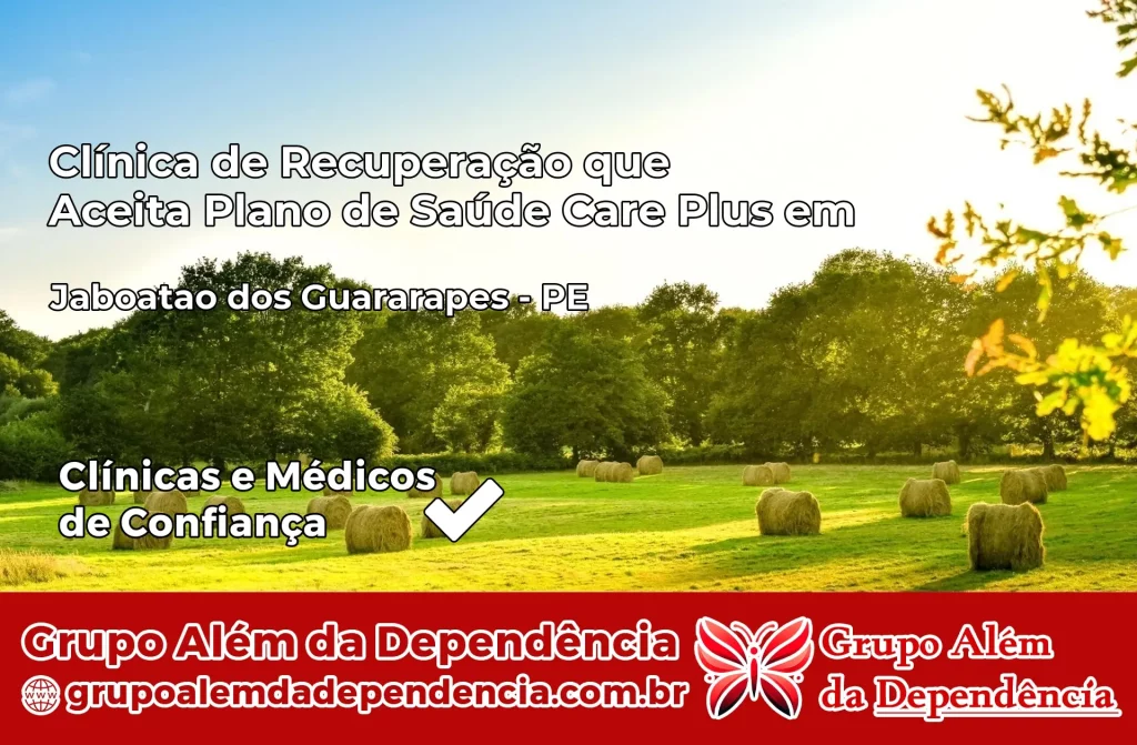 Clínica de Recuperação que Aceita Plano de Saúde Care Plus em Jaboatão dos Guararapes – PE 1 Clínica Care Plus em Jaboatão dos Guararapes – PE