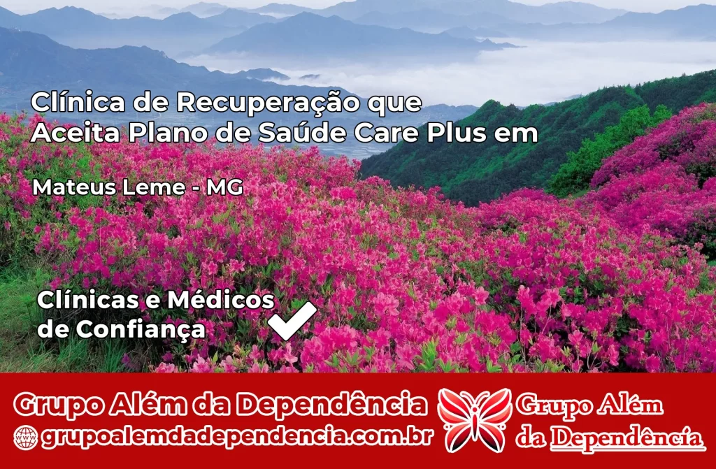 Clínica de Recuperação que Aceita Plano de Saúde Care Plus em Mateus Leme – MG 1 Clínica Care Plus em Mateus Leme – MG