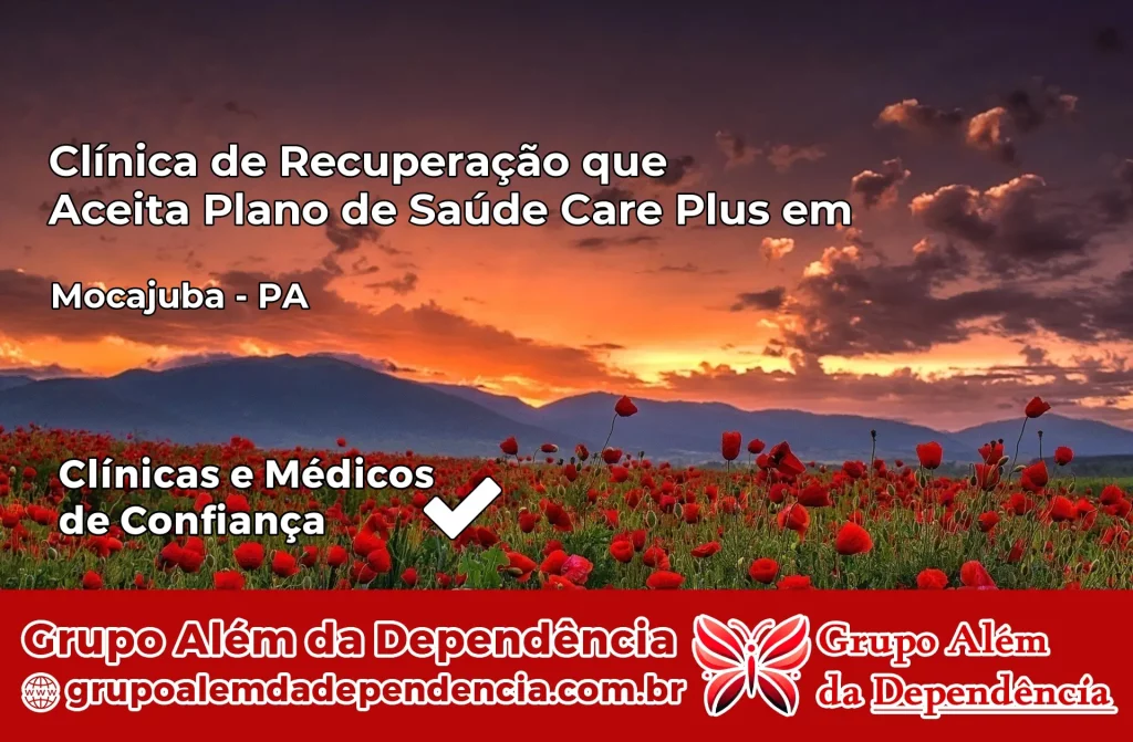 Clínica de Recuperação que Aceita Plano de Saúde Care Plus em Mocajuba – PA 1 Clínica Care Plus em Mocajuba – PA