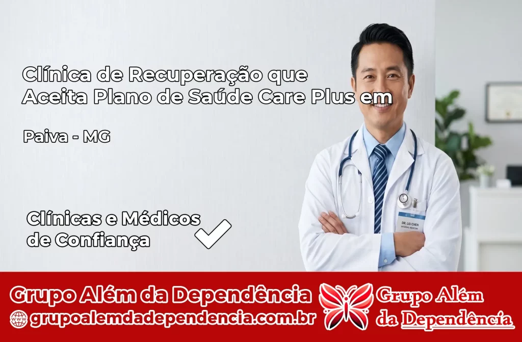 Clínica de Recuperação que Aceita Plano de Saúde Care Plus em Paiva – MG 1 Clínica Care Plus em Paiva – MG