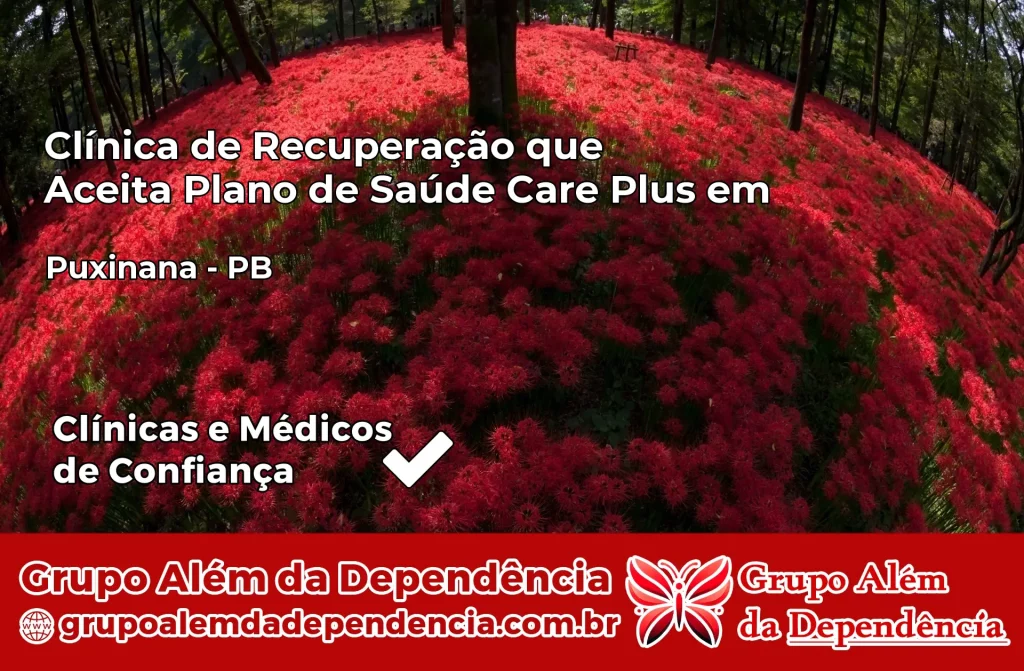 Clínica de Recuperação que Aceita Plano de Saúde Care Plus em Puxinanã – PB 1 Clínica Care Plus em Puxinanã – PB