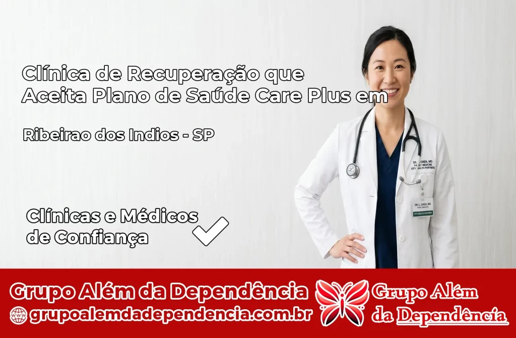 Clínica de Recuperação que Aceita Plano de Saúde Care Plus em Ribeirão dos Índios – SP 1 Clínica Care Plus em Ribeirão dos Índios – SP