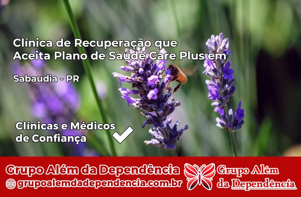 Clínica de Recuperação que Aceita Plano de Saúde Care Plus em Sabáudia – PR 1 Clínica Care Plus em Sabáudia – PR