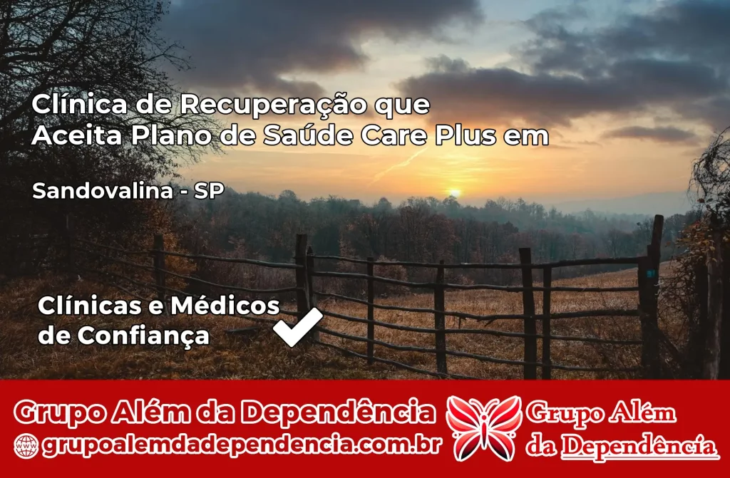 Clínica de Recuperação que Aceita Plano de Saúde Care Plus em Sandovalina – SP 1 Clínica Care Plus em Sandovalina – SP