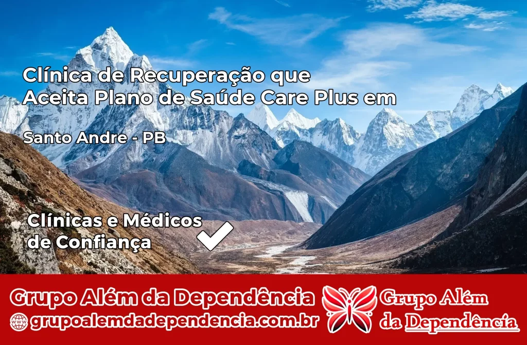 Clínica de Recuperação que Aceita Plano de Saúde Care Plus em Santo André – PB 1 Clínica Care Plus em Santo André – PB