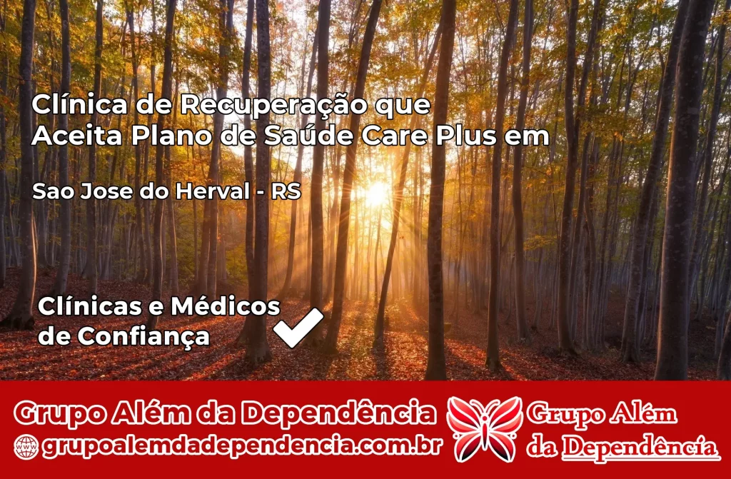 Clínica de Recuperação que Aceita Plano de Saúde Care Plus em São José do Herval – RS 1 Clínica Care Plus em São José do Herval – RS