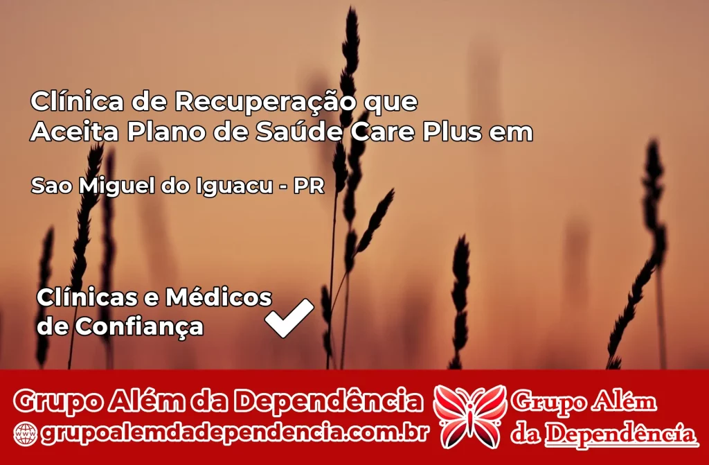 Clínica de Recuperação que Aceita Plano de Saúde Care Plus em São João do Ivaí – PR 1 Clínica Care Plus em São João do Ivaí – PR