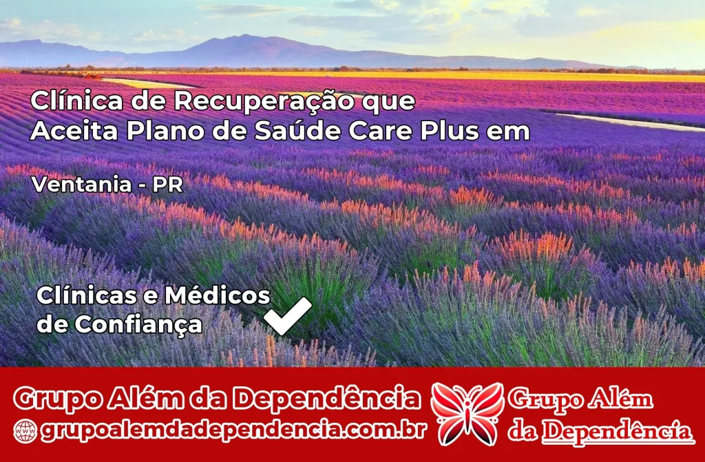 Clínica de Recuperação que Aceita Plano de Saúde Care Plus em Umuarama – PR 1 Clínica Care Plus em Umuarama – PR