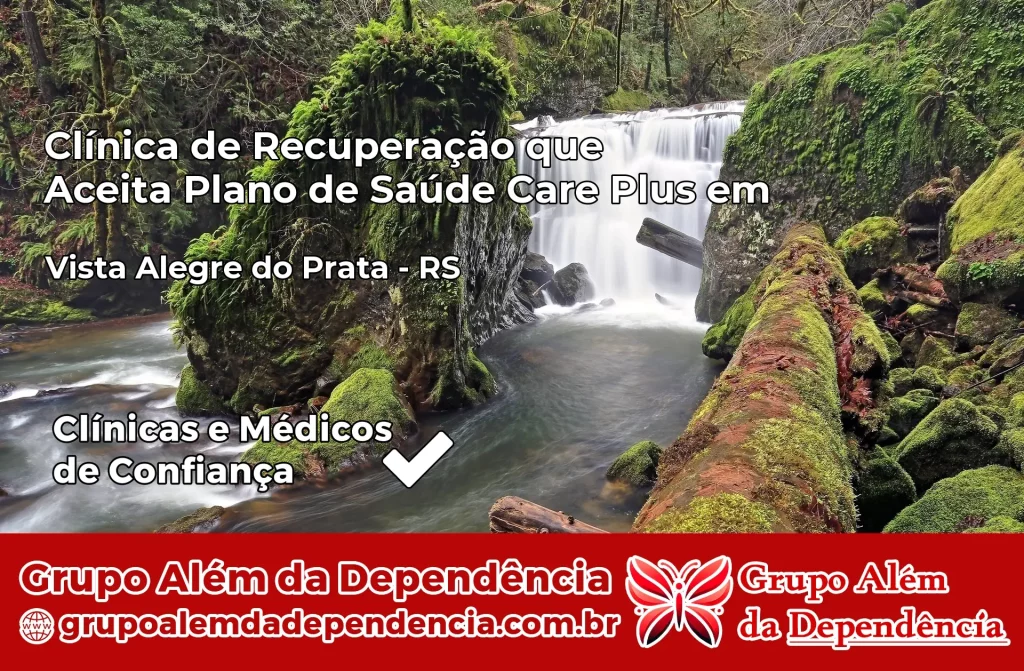 Clínica de Recuperação que Aceita Plano de Saúde Care Plus em Vista Alegre do Prata – RS 1 Clínica Care Plus em Vista Alegre do Prata – RS