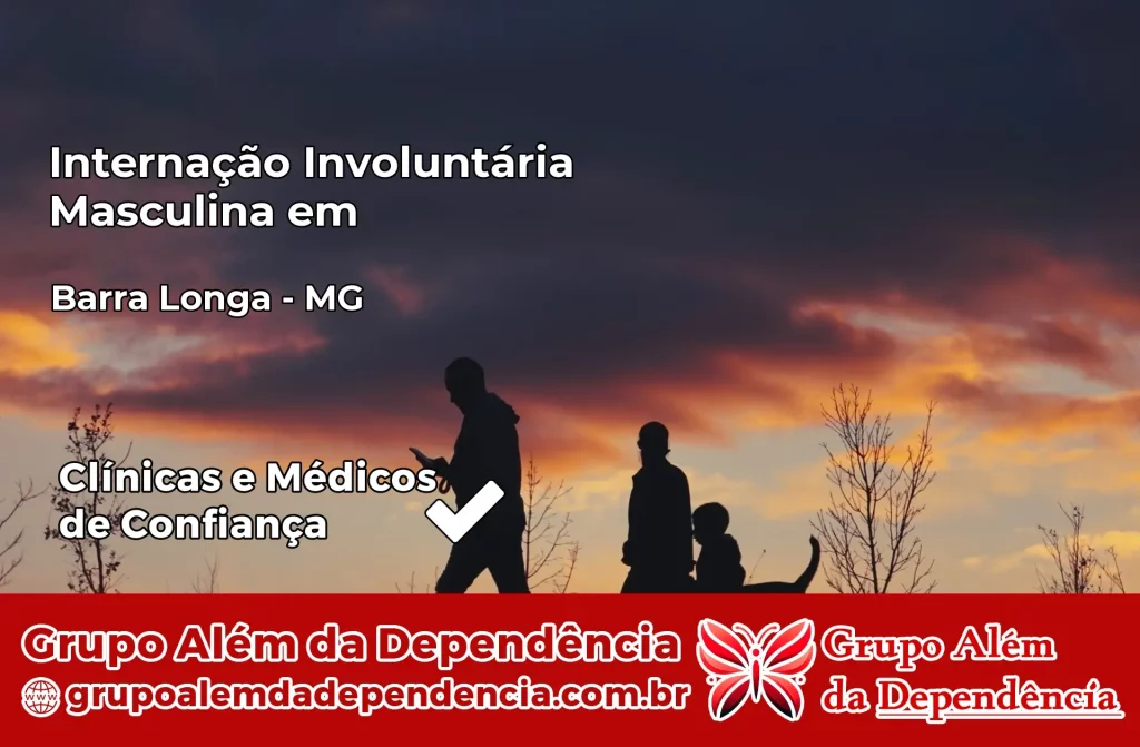 Internação Involuntária Masculina em Barra Longa – MG 1 Internação Involuntária Masculina em Barra Longa – MG