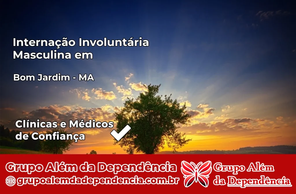 Internação Involuntária Masculina em Bom Jardim – MA 1 Internação Involuntária Masculina em Bom Jardim – MA