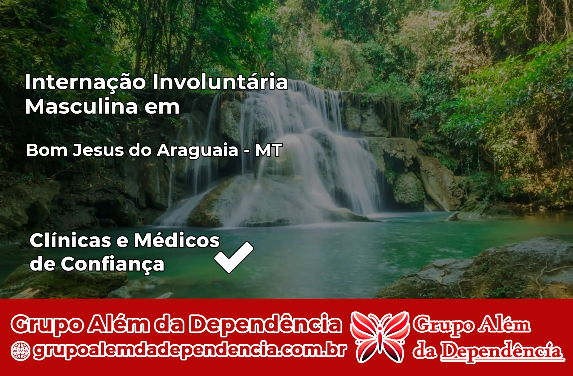 Internação Involuntária Masculina em Bom Jesus do Araguaia – MT