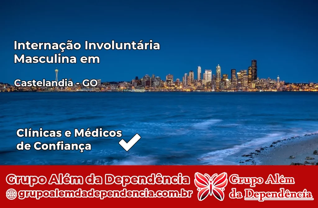 Internação Involuntária Masculina em Castelândia – GO 1 Internação Involuntária Masculina em Castelândia – GO