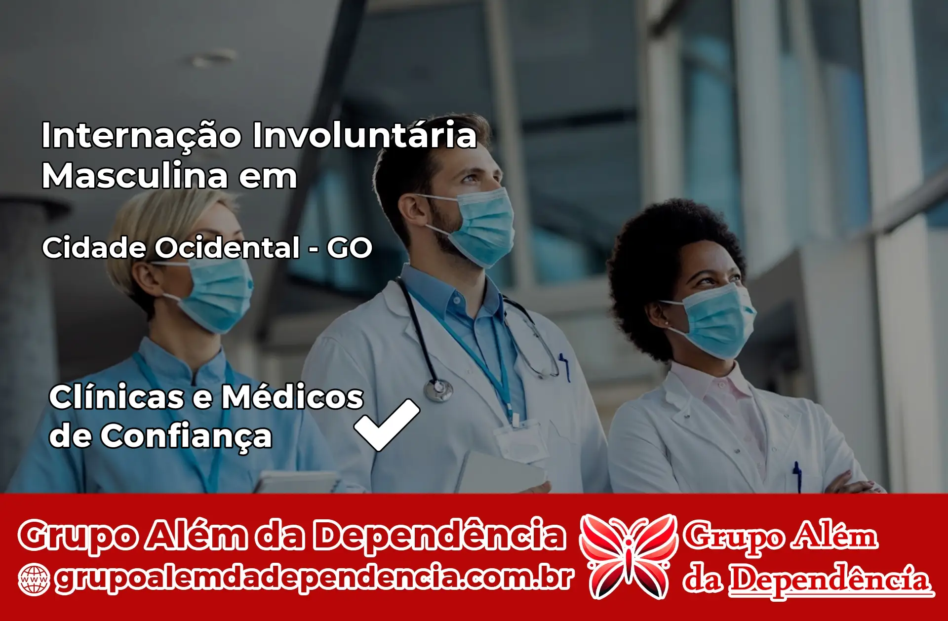 Internação Involuntária Masculina em Cidade Ocidental – GO