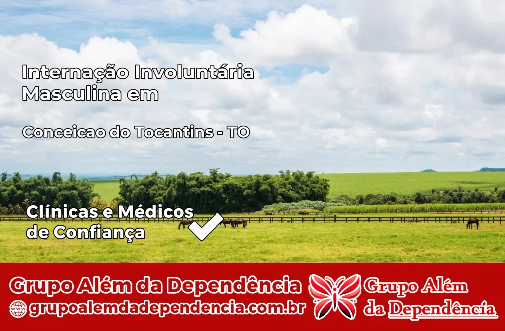 Internação Involuntária Masculina em Conceição do Tocantins – TO 1 Internação Involuntária Masculina em Conceição do Tocantins – TO