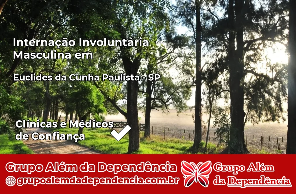 Internação Involuntária Masculina em Euclides da Cunha Paulista – SP 1 Internação Involuntária Masculina em Euclides da Cunha Paulista – SP