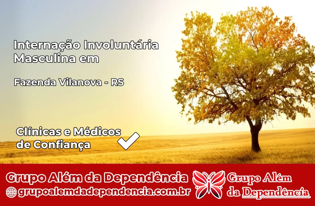 Internação Involuntária Masculina em Fazenda Vilanova – RS 1 Internação Involuntária Masculina em Fazenda Vilanova – RS