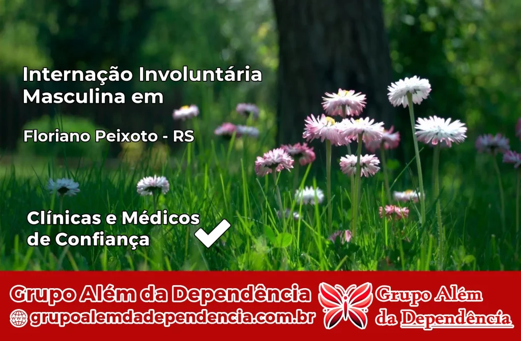 Internação Involuntária Masculina em Floriano Peixoto – RS 1 Internação Involuntária Masculina em Floriano Peixoto – RS