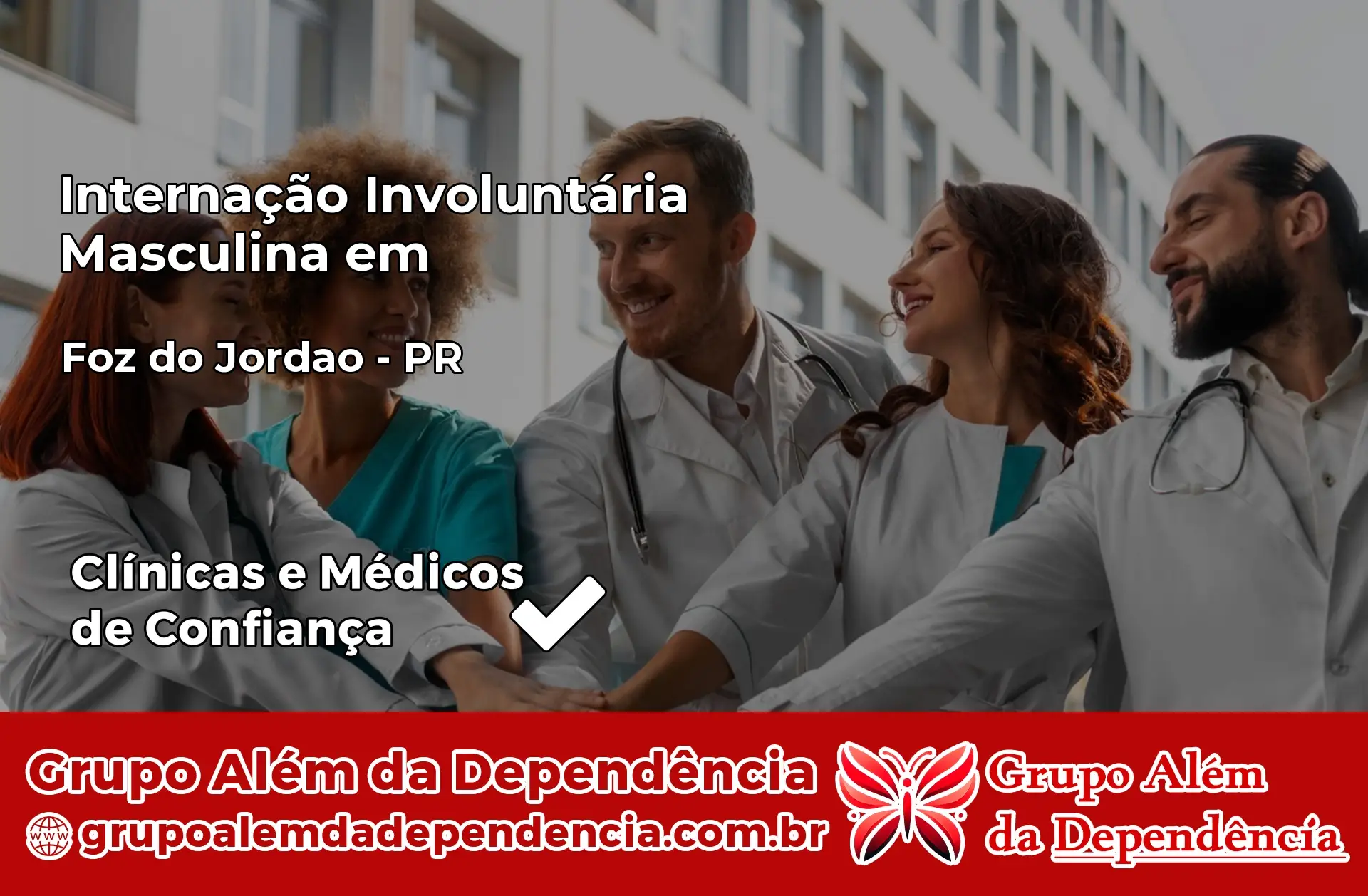 Internação Involuntária Masculina em Foz do Jordão – PR