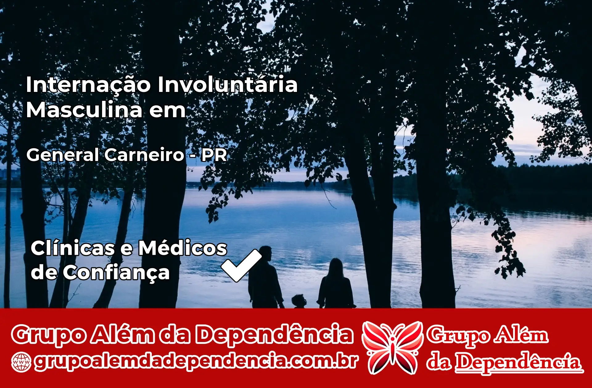 Internação Involuntária Masculina em General Carneiro – PR
