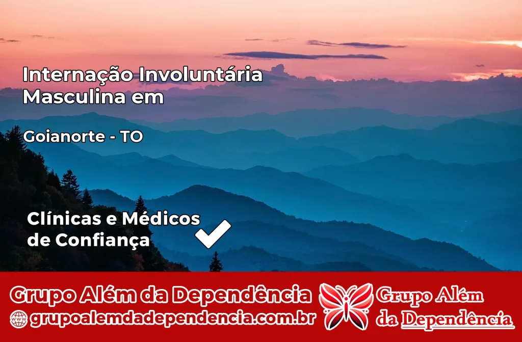 Internação Involuntária Masculina em Goianorte – TO 1 Internação Involuntária Masculina em Goianorte – TO
