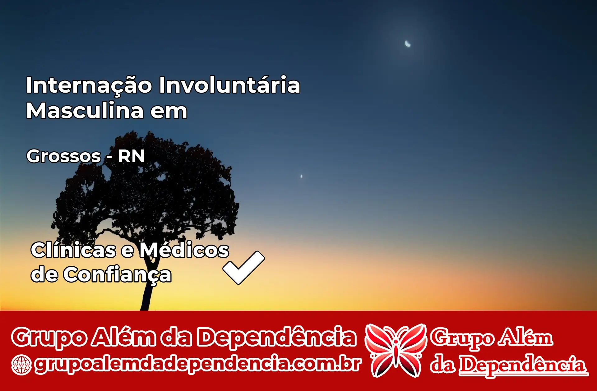 Internação Involuntária Masculina em Grossos – RN
