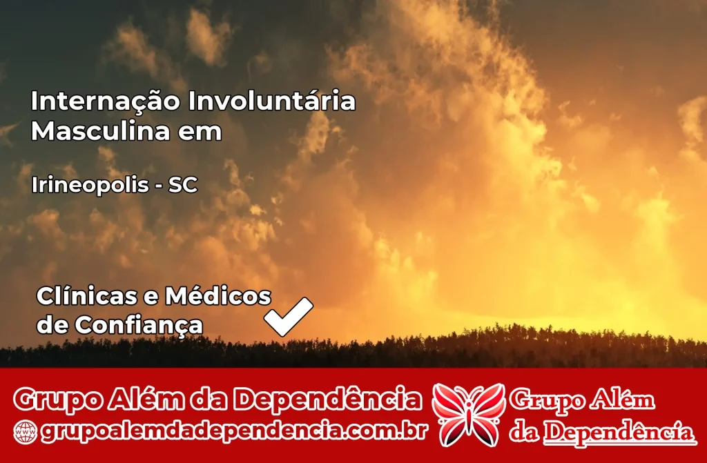 Internação Involuntária Masculina em Irineópolis – SC 1 Internação Involuntária Masculina em Irineópolis – SC