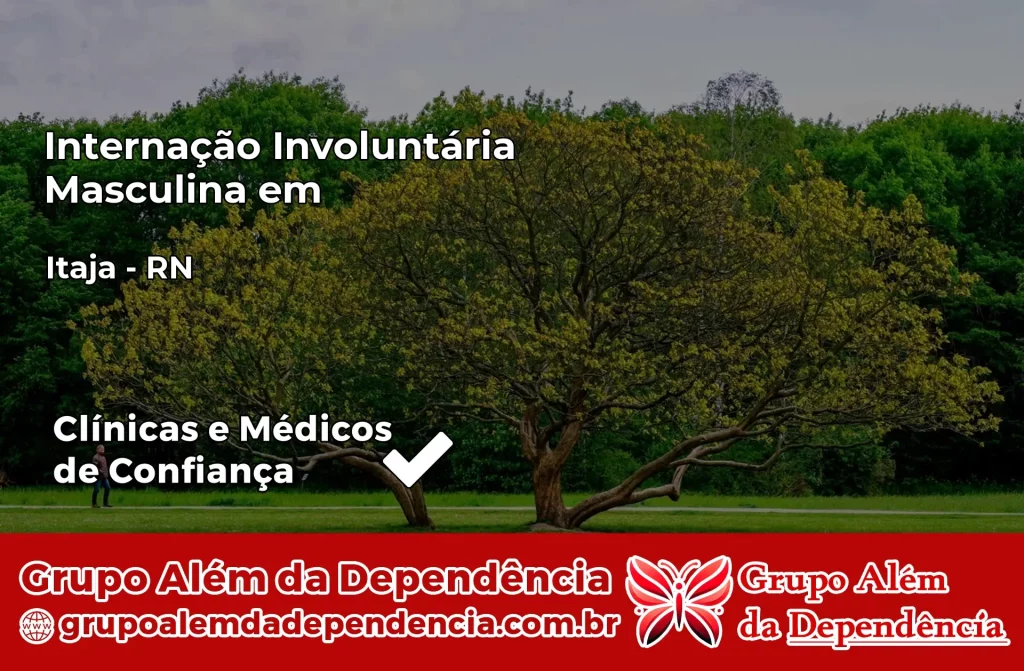 Internação Involuntária Masculina em Itajá – RN 1 Internação Involuntária Masculina em Itajá – RN