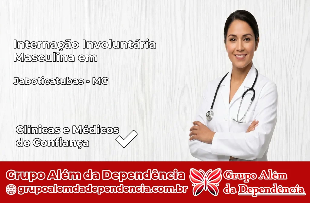 Internação Involuntária Masculina em Jaboticatubas – MG 1 Internação Involuntária Masculina em Jaboticatubas – MG