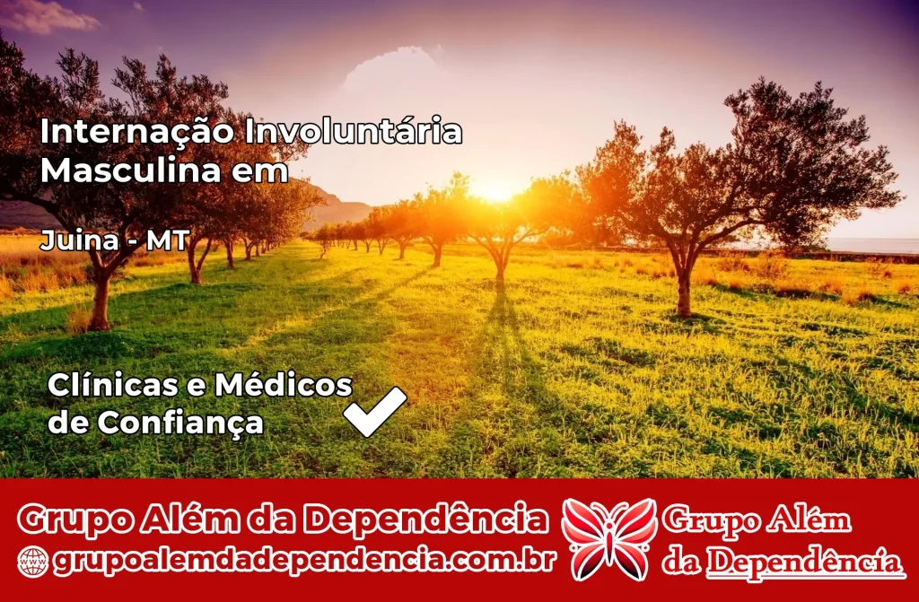 Internação Involuntária Masculina em Juína – MT 1 Internação Involuntária Masculina em Juína – MT