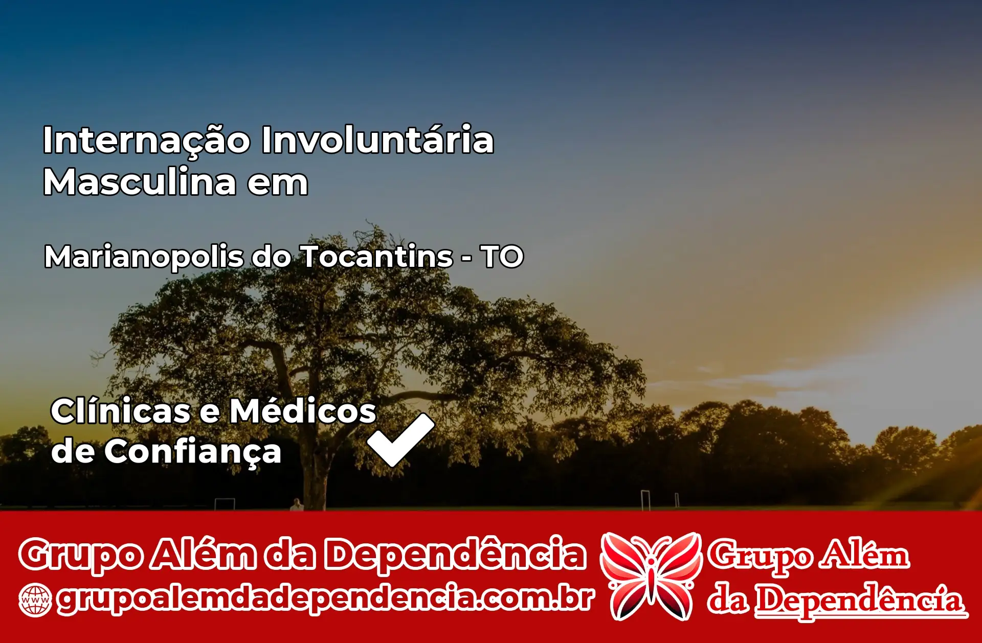 Internação Involuntária Masculina em Marianópolis do Tocantins – TO