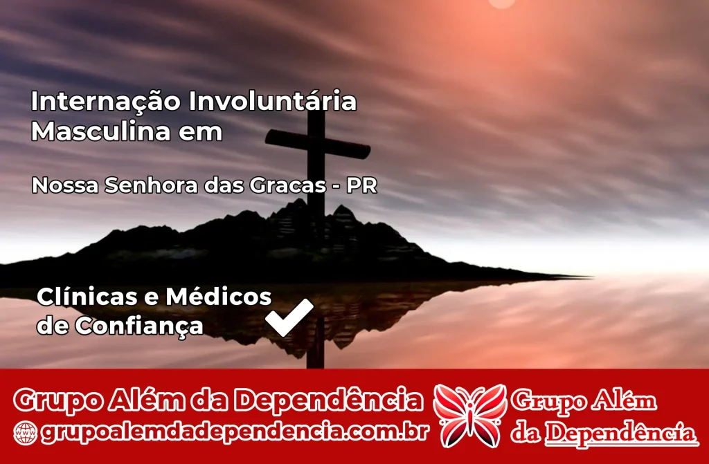 Internação Involuntária Masculina em Nossa Senhora das Graças – PR 1 Internação Involuntária Masculina em Nossa Senhora das Graças – PR