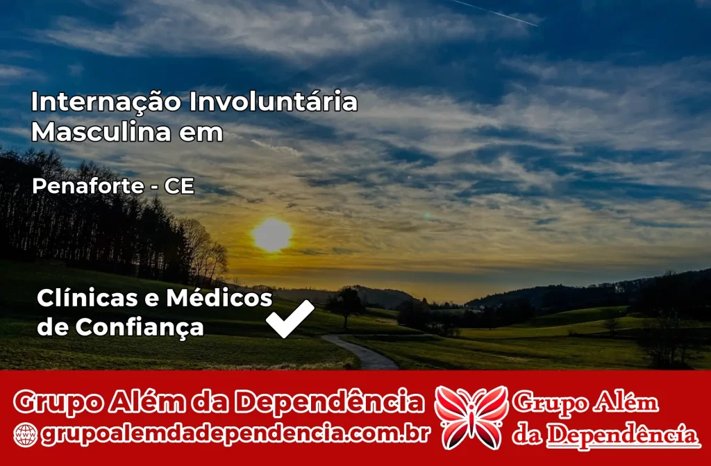 Internação Involuntária Masculina em Penaforte – CE 1 Internação Involuntária Masculina em Penaforte – CE