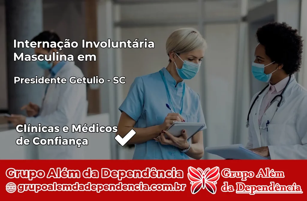 Internação Involuntária Masculina em Presidente Getúlio – SC 1 Internação Involuntária Masculina em Presidente Getúlio – SC