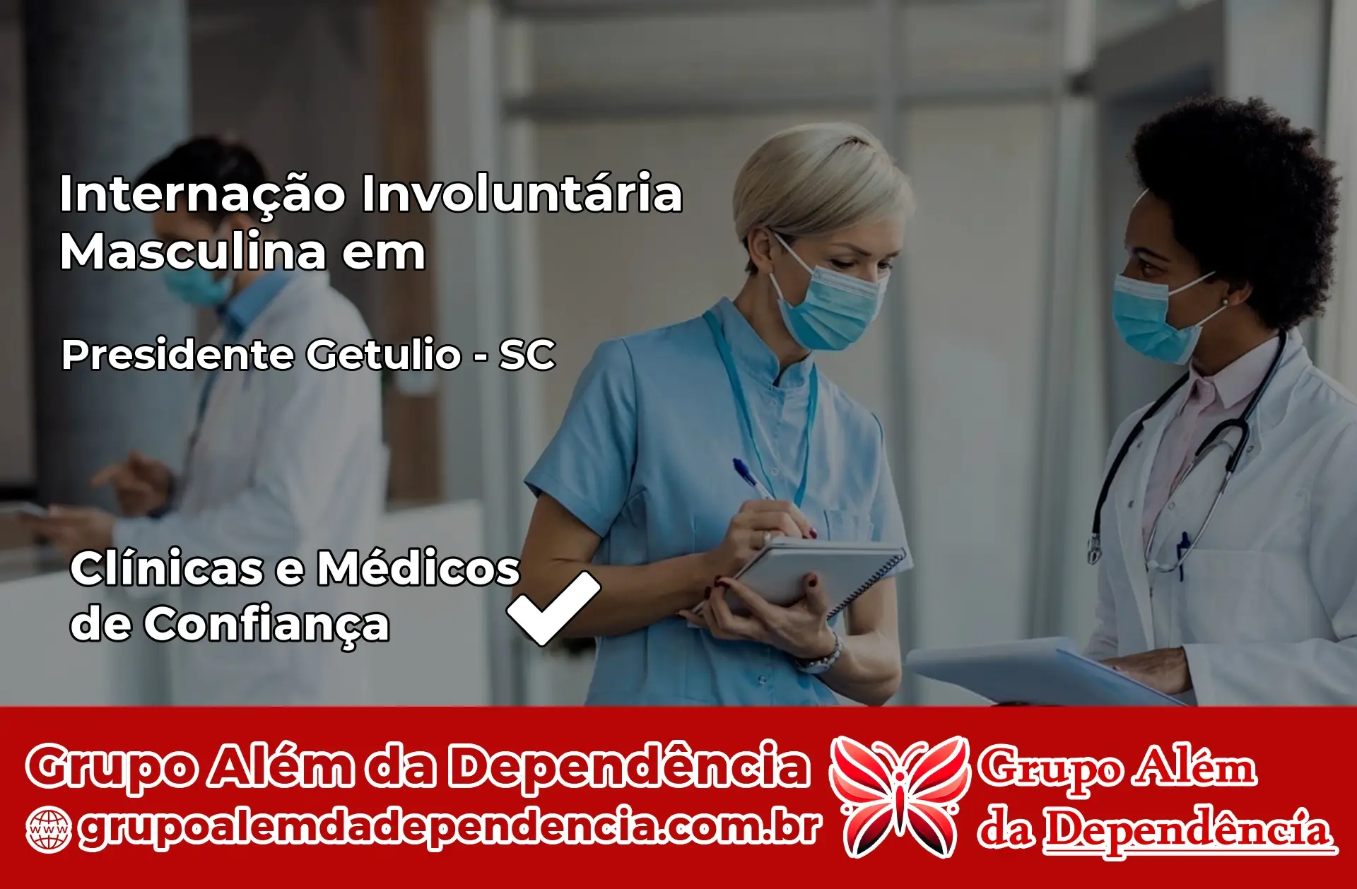 Internação Involuntária Masculina em Presidente Getúlio – SC