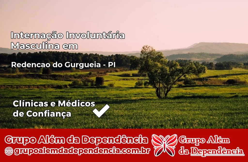 Internação Involuntária Masculina em Redenção do Gurguéia – PI 1 Internação Involuntária Masculina em Redenção do Gurguéia – PI
