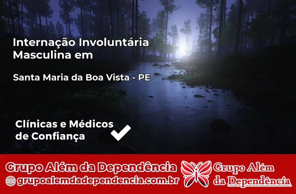 Internação Involuntária Masculina em Santa Maria da Boa Vista – PE 1 Internação Involuntária Masculina em Santa Maria da Boa Vista – PE