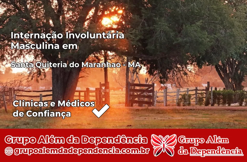 Internação Involuntária Masculina em Santa Quitéria do Maranhão – MA 1 Internação Involuntária Masculina em Santa Quitéria do Maranhão – MA