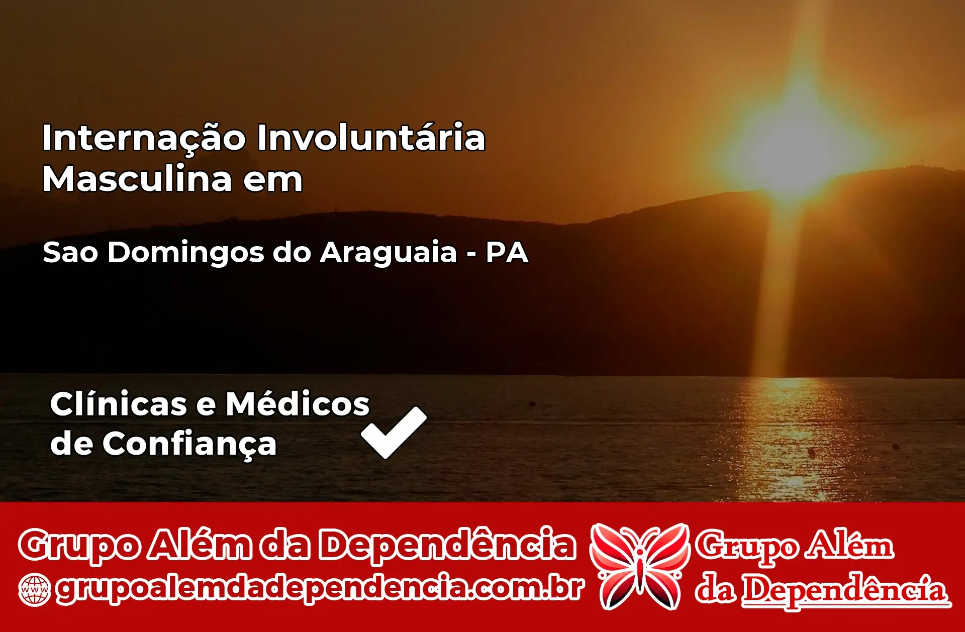 Internação Involuntária Masculina em São Domingos do Araguaia – PA