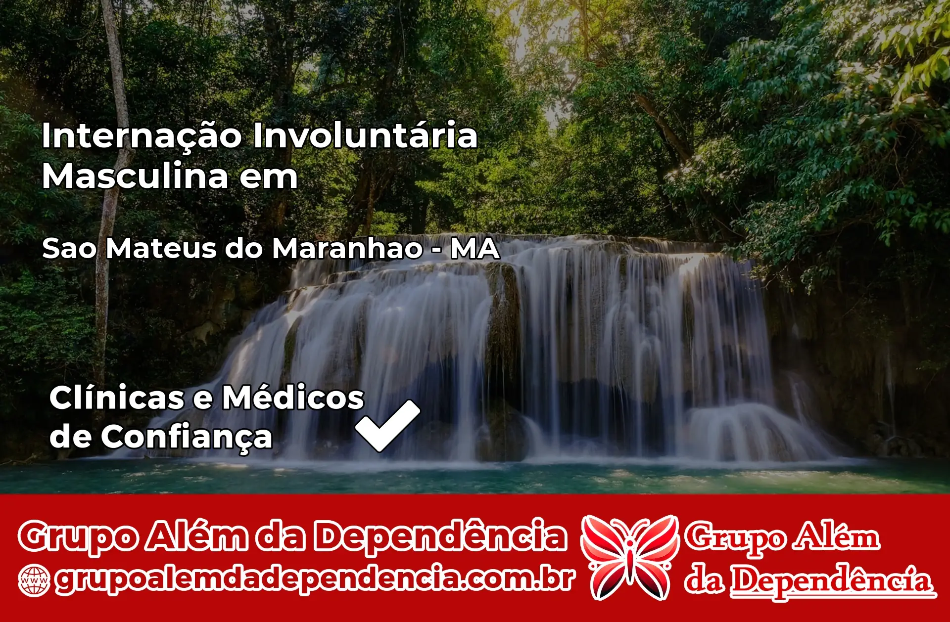 Internação Involuntária Masculina em São Mateus do Maranhão – MA
