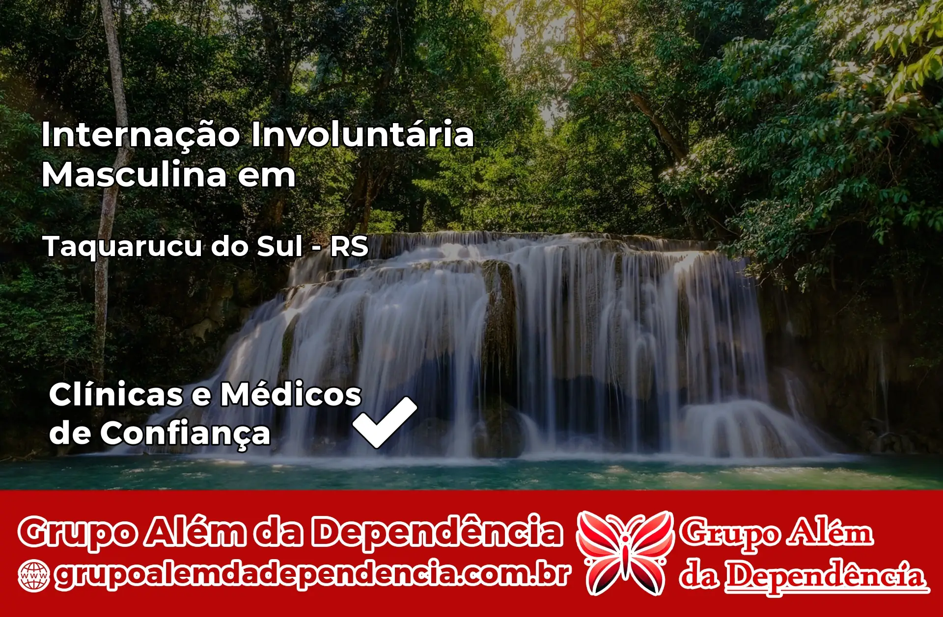 Internação Involuntária Masculina em Taquaruçu do Sul – RS