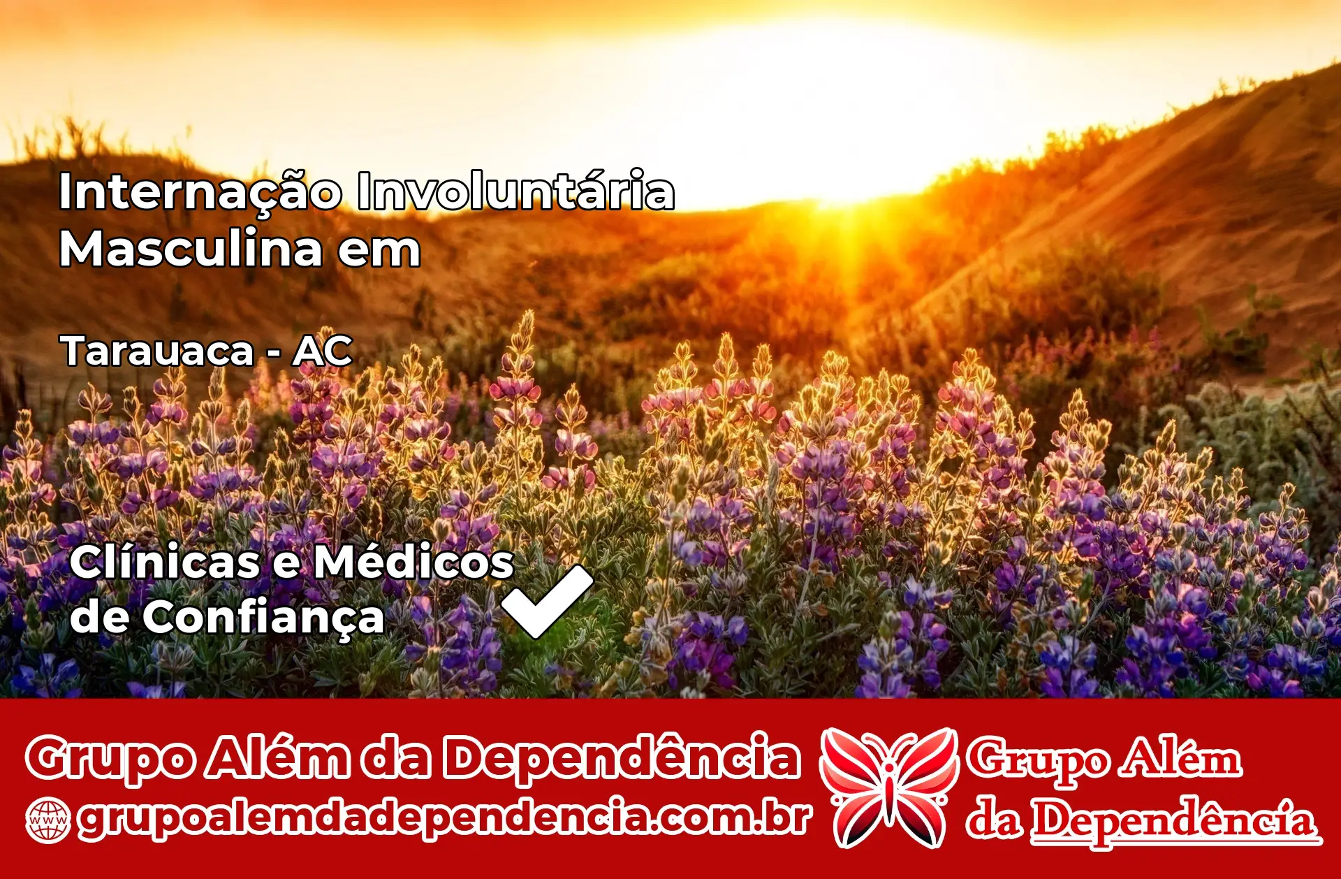 Internação Involuntária Masculina em Tarauacá – AC